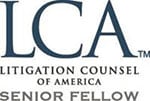Litigation Counsel of America Badge Senior Fellow